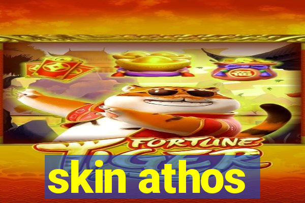 skin athos